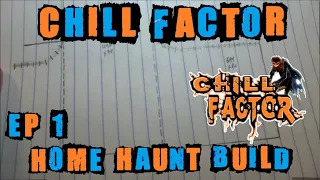 Home Haunt 2021 Build - Chill Factor Haunt - Haunted House - Ep. 1