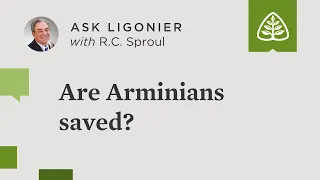 Are Arminians saved?