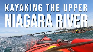 KAYAKING THE MOST DANGEROUS SECTION OF THE UPPER NIAGARA RIVER // Kayaking under the Peace Bridge