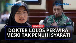 JENDERAL ANDIKA TEGAS Loloskan Dokter Muda Lulusan UI Jadi Perwira TNI Meski Tak Penuhi Syarat!