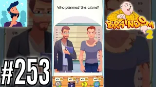 Braindom 2 Riddle Level 253 Who planned the crime? Gameplay Solution Walkthrough