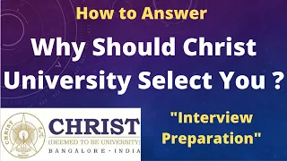 How to Answer "Why Should Christ University Select You?" | Important Points | Interview Preparation