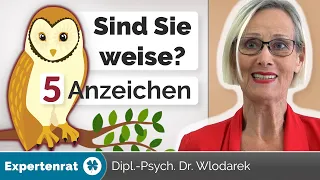 Sind Sie (schon) weise? – Diese 5 Anzeichen zeigen Ihnen Ihr Weisheits-Level!