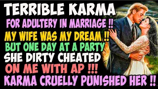 Terrible Karma for Adultery in Marriage . My wife was my dream . But one day at a party she dirty