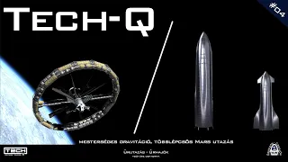 Mesterséges gravitáció/Többlépcsős Mars utazás | Tech-Q technikai-műszaki beszélgetős műsor 4. adás