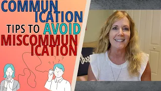 COMMUNICATION TIPS TO AVOID MISCOMMUNICATION