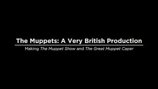 The Muppets: A Very British Production
