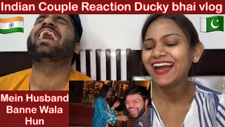 INDIAN couple Reaction | Ducky NEW  VLOG | Mein Husband Banne Wala Hun 😭❤️| MR&MRS REACTION