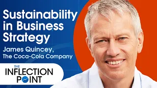 Making Your Business Sustainable with James Quincey - Ep5 | The Inflection Point | Salesforce