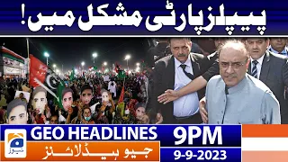 Geo News Headlines 9 PM - 𝐏𝐏𝐏 𝐢𝐧 𝐭𝐫𝐨𝐮𝐛𝐥𝐞!! | 9 September 2023