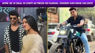 Apne Se 13 Saal Ki Choti Actress Ko Kushal Tandon Kar Rahe Hai Date