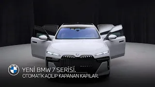 YENİ BMW 7 SERİSİ. OTOMATİK AÇILIP KAPANAN KAPILAR.