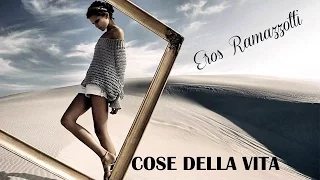 Cose Della Vita Eros Ramazzotti (TRADUÇÃO) HD (Lyrics Video).