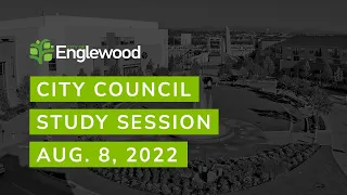 City Council Study Session - 08 Aug 2022