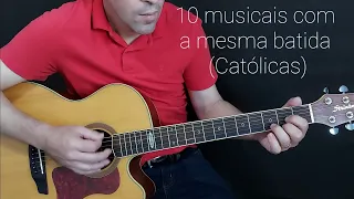 10 músicas com a mesma batida (Católicas)