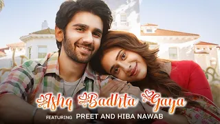 Ishq Badhta Gaya Song | Prit And  Hiba Nawab New Song | Ishq Badhta Gaya Pawandeep