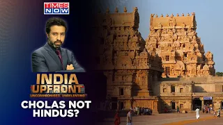 DMK, Haasan Questions Hindu Existence During Chola Dynasty | Shiv Bhakts Not Hindus? | India Upfront