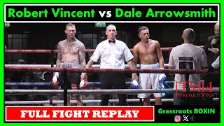 Robert Vincent vs Dale Arrowsmith - FULL FIGHT - TM14/Mo Prior (24/02/24)