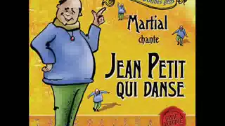 Martial - Jean Petit qui danse