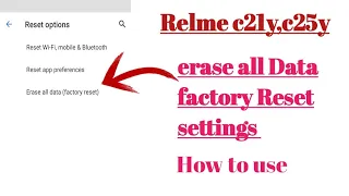 Relme c21y, c25y erase all Data factory Reset settings tips and tricks