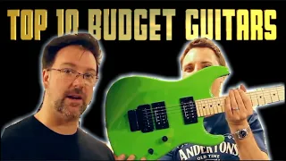 Top 10 Affordable Guitars Of The Past 15 Years (Do you have one of them?)