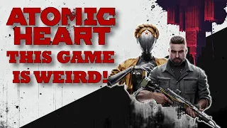 Atomic Heart is TOO MUCH of a GOOD THING! | Atomic Heart Review