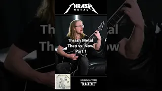 Thrash Metal Then vs. Now Part 1