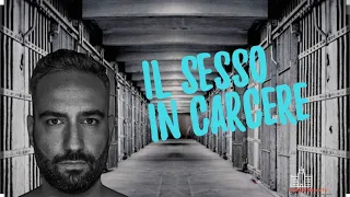 Sesso in carcere, è possibile?