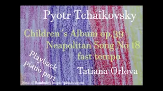 Tchaikovsky Children´s Album Neapolitan Song  fast tempo piano accompaniment