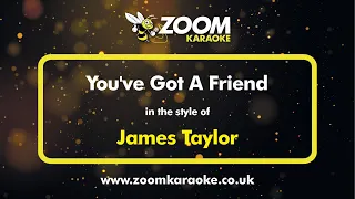 James Taylor - You've Got A Friend - Karaoke Version from Zoom Karaoke