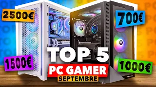 TOP 5 : PC GAMER PAS CHER SEPTEMBRE (Config à 700€, 1000€, 1500€, 2300€, 2500€)