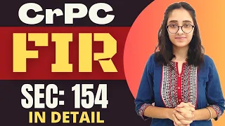 CrPC|| Sec 154 - FIR- Essentials, Refusal, Delay in FIR, Mandatory registration & Evidentiary value