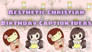 Aesthetic Christian Birthday Caption Ideas| Instagram and Facebook| Only Dara 🌼