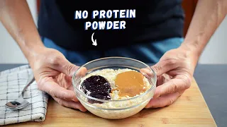 I made 36g Protein Oatmeal without Protein Powder