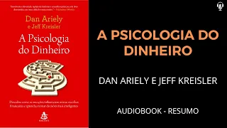 Dan Ariely e Jeff Kreisler - A Psicologia do Dinheiro - Áudio Book - [RESUMO]