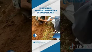 Viral Kisah Haru Pengantin Menikah di RS, Mempelai Wanita Meninggal 20 Hari Setelah Jadi Istri