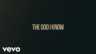 Chris Tomlin - The God I Know (Lyric Video)