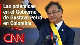 Estas son las controversias que afectan al Gobierno de Gustavo Petro en Colombia
