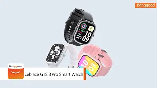 Zeblaze GTS 3 Pro Smart Watch - Shop on Banggood