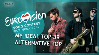EUROVISION 2021: MY IDEAL TOP 39 [Alternative Top]