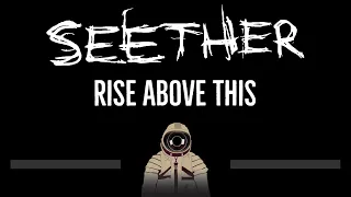 Seether • Rise Above This (CC) 🎤 [Karaoke] [Instrumental Lyrics]