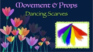 Movement & Props: Dancing Scarves (Music and Movement Activity )
