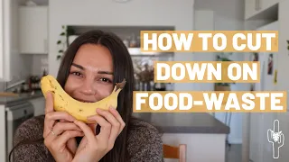 12 TIPS ON HOW TO CUT DOWN ON FOOD-WASTE// ZERO WASTE LIFESTYLE