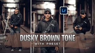 DUSKY BROWN TONE - BY THE PIXTUDIO #lightroom #edit #tone