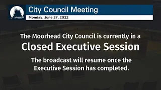 City of Moorhead - City Council Meeting - June 27, 2022