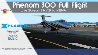 Phenom 300 by Aerobask | Full Flight  | KVIS to KSNA | X-Plane 11