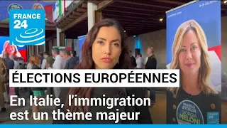 Elections européennes : en Italie, l'immigration est un thème majeur • FRANCE 24