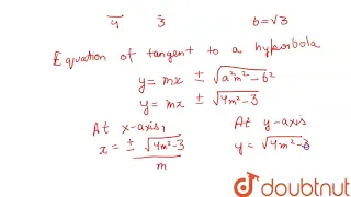 The equation of the tangent to the hyperbola `3x^(2) - 4y^(2) = 12`, which makes equal intercepts on