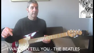 Quick-Riff-Guitar-Lesson: I WANT TO TELL YOU (Beatles)