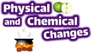 Physical and Chemical Changes for Kids